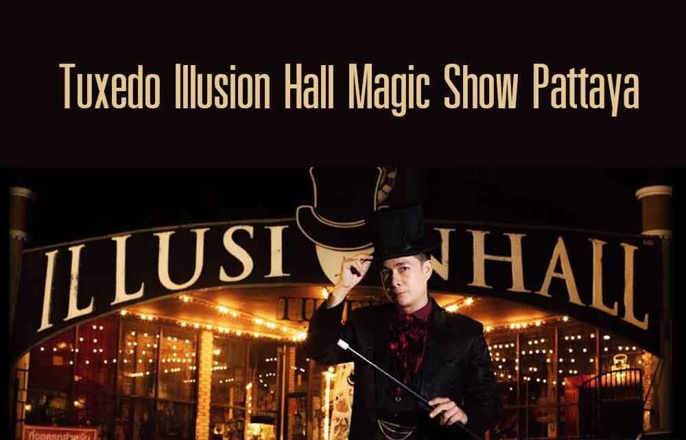 Tuxedo Illusion Hall Pattaya Tickets