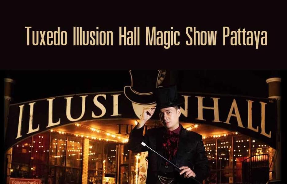 Tuxedo Illusion Hall Pattaya Tickets Image