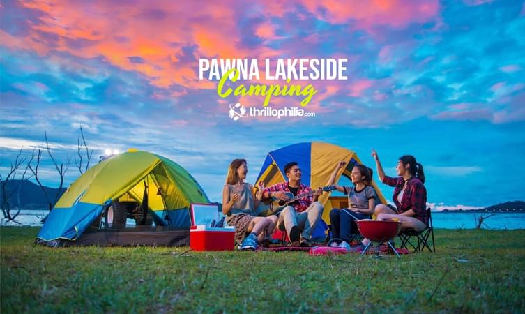 Spend an amazing evening at Pawna lake camping with your loved ones