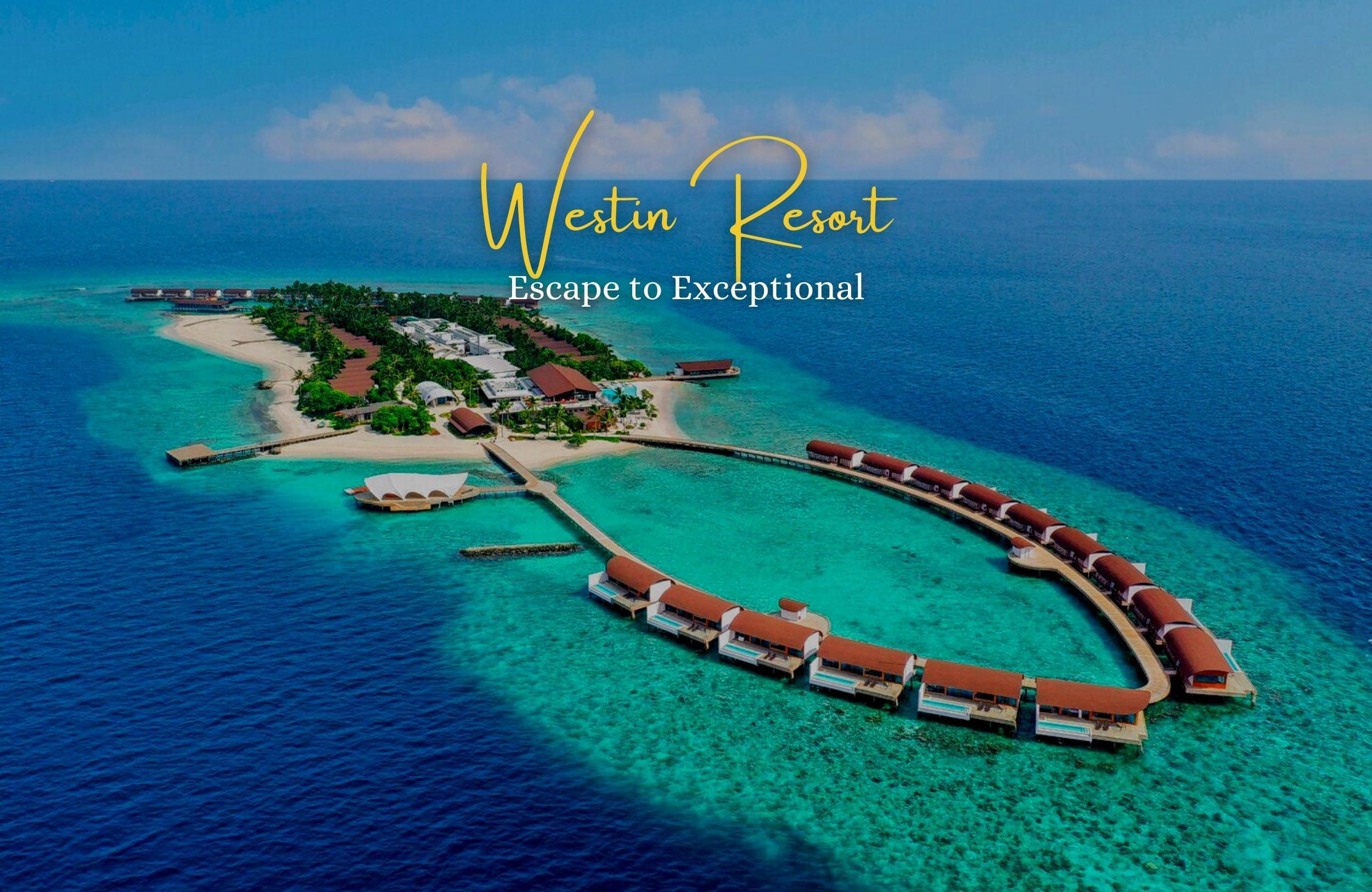 Westin Maldives Resort