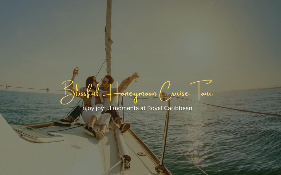 Blissful Honeymoon Cruise Tour with Royal Caribbean Image