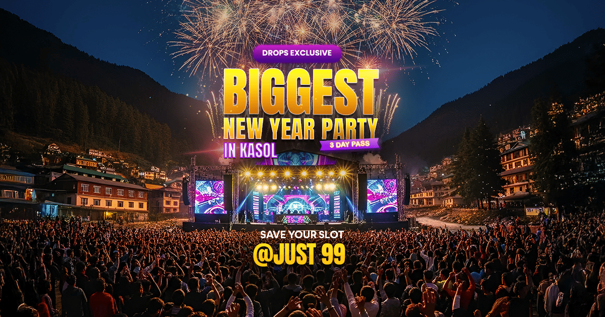 Kasol New Year Festival | Music, Mountains & Madness