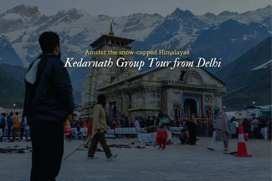 Kedarnath Package from Delhi