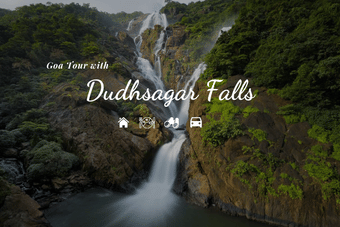 Goa Tour with Dudhsagar