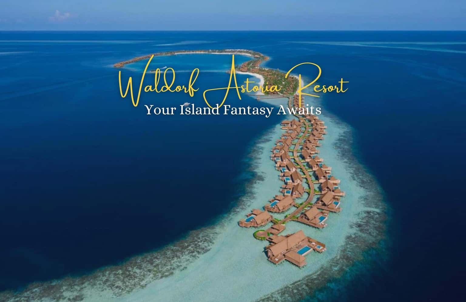 Waldorf Astoria Maldives Resort